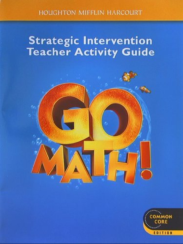Beispielbild fr GO MATH! Strategic Intervention Teacher Activity Guide, Common Core Edition zum Verkauf von Better World Books