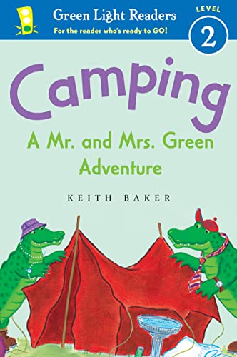 Camping: A Mr. and Mrs. Green Adventure (Green Light Readers Level 2) (9780547745596) by Baker, Keith