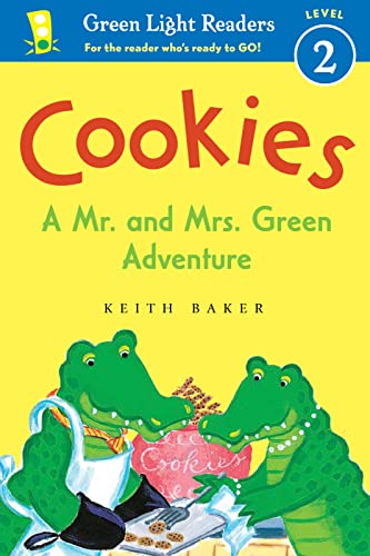 Cookies: A Mr. and Mrs. Green Adventure (Green Light Readers Level 2) (9780547745619) by Baker, Keith