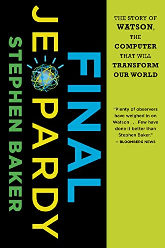 9780547747194: Final Jeopardy: The Story of Watson, the Computer That Will Transform Our World