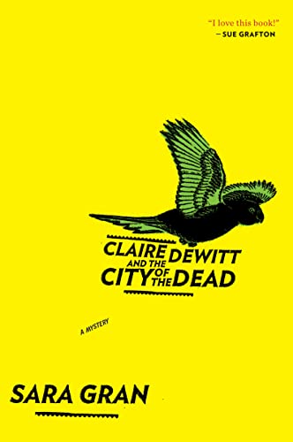 Beispielbild fr Claire DeWitt and the City of the Dead (Claire DeWitt Novels) zum Verkauf von SecondSale