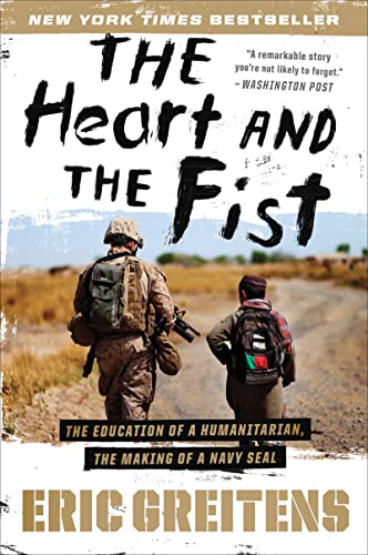 Stock image for The Heart and the Fist: The Education of a Humanitarian, the Making of a Navy SEAL for sale by SecondSale