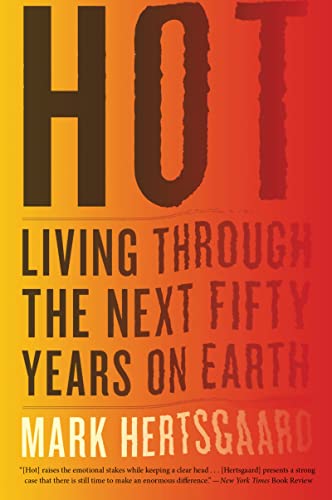 Beispielbild fr Hot: Living Through the Next Fifty Years on Earth zum Verkauf von Wonder Book