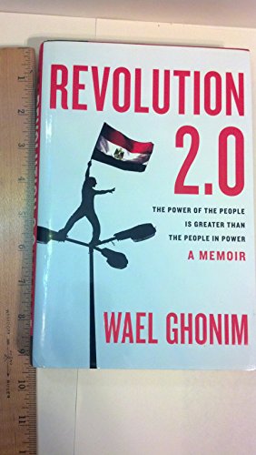 9780547773988: Revolution 2.0: The Power of the People Is Greater Than the People in Power: A Memoir