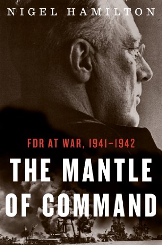 Stock image for The Mantle of Command: FDR at War, 1941?1942 (1) for sale by Decluttr