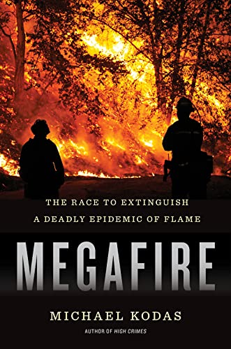 Beispielbild fr Megafire: The Race to Extinguish a Deadly Epidemic of Flame zum Verkauf von SecondSale