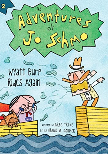 Stock image for Wyatt Burp Rides Again (The Adventures of Jo Schmo, 2) for sale by SecondSale
