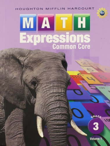Stock image for Math Expressions Grade 3: Common Core, Vol. 1 for sale by SecondSale