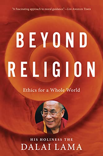 Imagen de archivo de Beyond Religion: Ethics for a Whole World a la venta por SecondSale