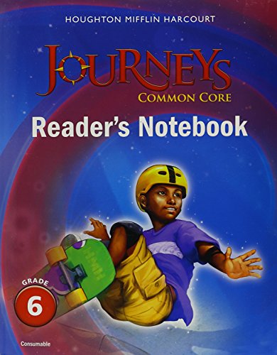 Stock image for Houghton Mifflin Harcourt Journeys: Common Core Reader's Notebook Consumable Grade 6;Houghton Mifflin Harcourt Journeys for sale by ZBK Books