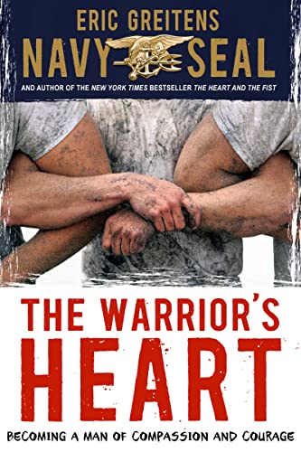 Stock image for The Warrior's Heart: Becoming a Man of Compassion and Courage for sale by Gulf Coast Books
