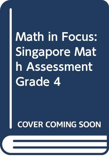 Stock image for Math In Focus, Singapore Approach, Grade 4: Assessments, Common Core (2013 Copyright) for sale by ~Bookworksonline~