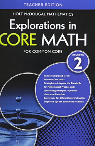Stock image for Explorations in Core Math : Common Core Teacher Edition Algebra 2 for sale by Better World Books