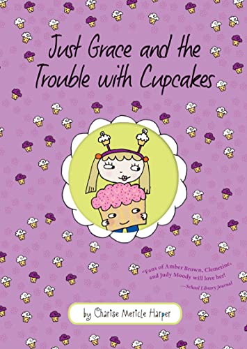Stock image for Just Grace and the Trouble with Cupcakes for sale by Better World Books