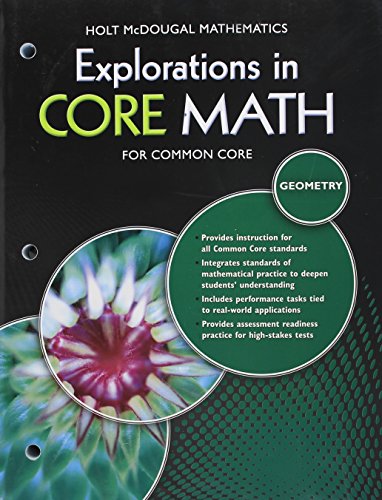 Imagen de archivo de Holt Mcdougal Mathematics: Explorations In Core Math, For Common Core: Geometry ; 9780547881522 ; 0547881525 a la venta por APlus Textbooks