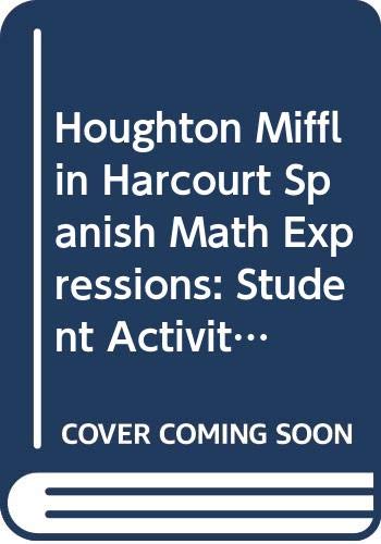 Student Activity Book (Softcover), Volume 2 Grade 3 2013 (Houghton Mifflin Harcourt Spanish Math Expressions) (Spanish Edition) (9780547882390) by Houghton Mifflin Harcourt