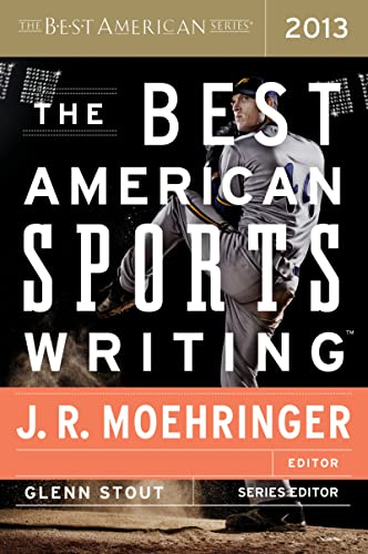 Beispielbild fr The Best American Sports Writing 2013 zum Verkauf von Better World Books