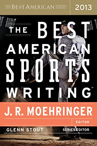 Stock image for The Best American Sports Writing 2013 (The Best American Series ) for sale by Your Online Bookstore