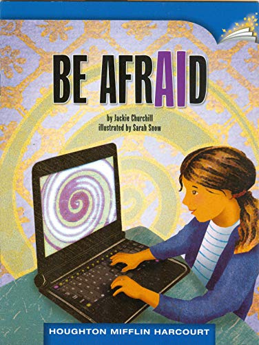 9780547890227: Be Afraid (Journeys Common Core Leveled Readers, Above Level, Grade 4, 6)