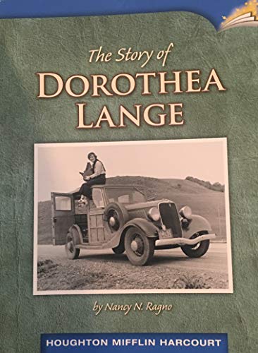 Beispielbild fr Houghton Mifflin Harcourt Journeys: Common Core Leveled Readers Above Level, Unit 4, Selection 4 Grade 4 Book 19, The Story of Dorothea Lange zum Verkauf von Better World Books