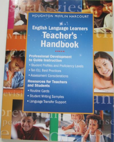 Stock image for Houghton Mifflin Harcourt, Grade K-6: English Language Learners Teacher's Handbook (2014 Copyright) for sale by ~Bookworksonline~