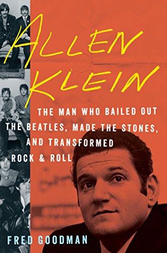 9780547896861: Allen Klein: The Man Who Bailed Out the Beatles, Made the Stones, and Transformed Rock & Roll