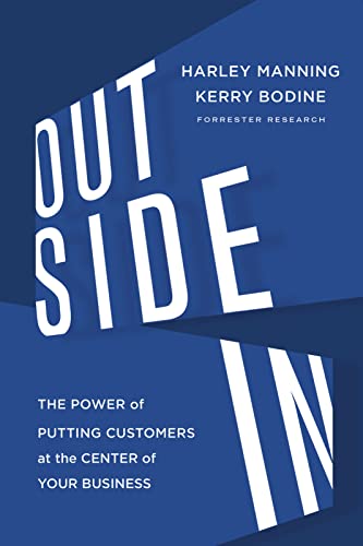 9780547913988: Outside In: The Power of Putting Customers at the Center of Your Business