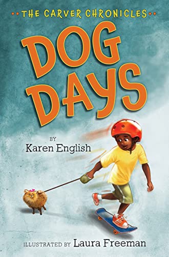 Dog Days: The Carver Chronicles, Book One (The Carver Chronicles, 1) (9780547970448) by English, Karen