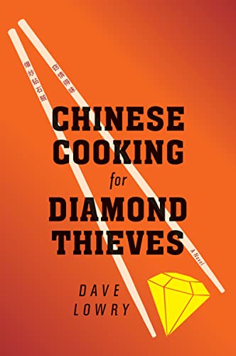Imagen de archivo de Chinese Cooking for Diamond Thieves a la venta por HPB-Movies