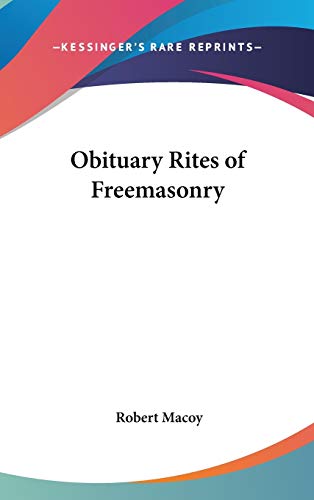 Obituary Rites of Freemasonry (9780548003985) by Macoy, Robert