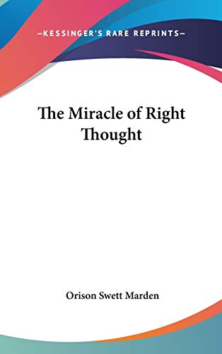 Beispielbild fr The Miracle of Right Thought zum Verkauf von HPB-Red