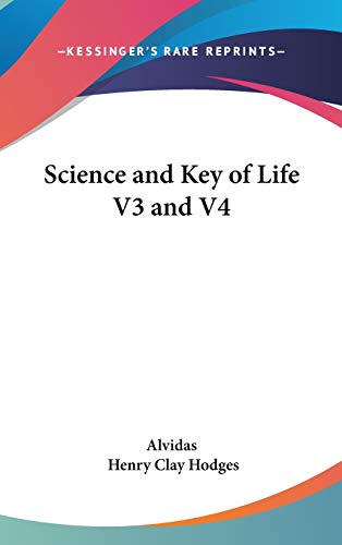 Science and Key of Life (9780548005361) by Alvidas; Hodges, Henry Clay