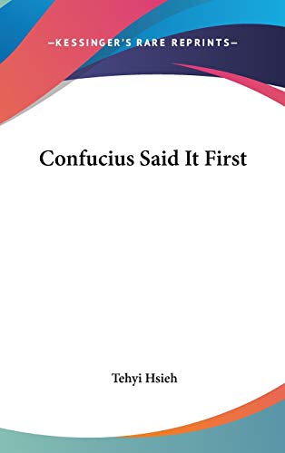9780548007303: Confucius Said It First