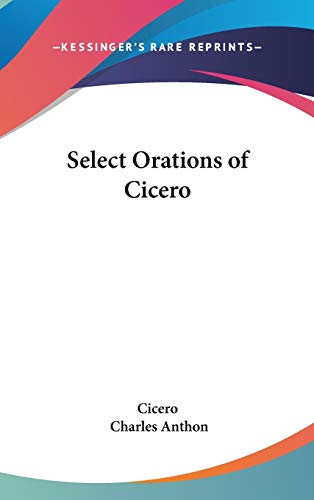 Select Orations of Cicero (9780548009024) by Cicero