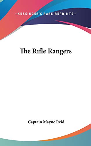 The Rifle Rangers (9780548009130) by Reid, Captain Mayne