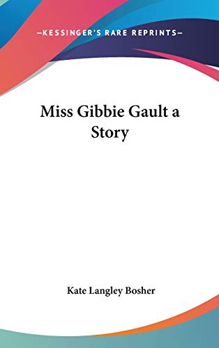 9780548009376: Miss Gibbie Gault a Story
