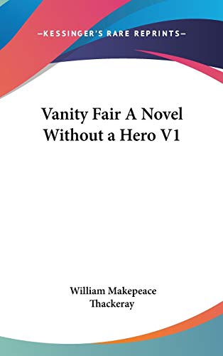 9780548010921: Vanity Fair A Novel Without a Hero V1