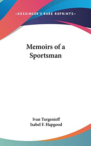 Memoirs of a Sportsman (9780548019108) by Turgenev, Ivan Sergeevich