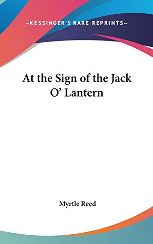 At the Sign of the Jack O' Lantern (9780548022771) by Reed, Myrtle