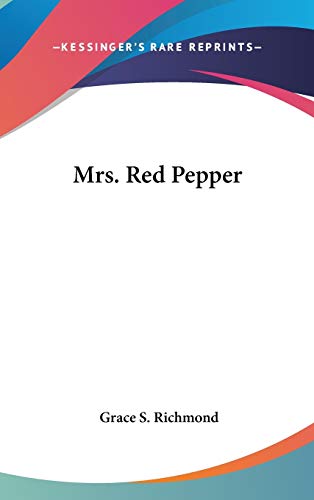 Mrs. Red Pepper (9780548025543) by Richmond, Grace S.