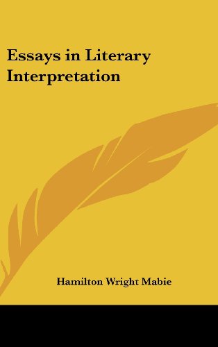 Essays in Literary Interpretation (9780548027684) by Mabie, Hamilton Wright