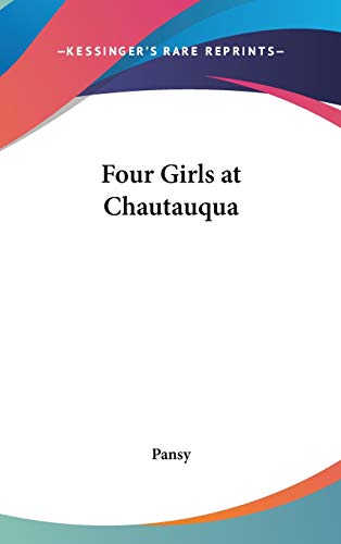 9780548031605: Four Girls at Chautauqua