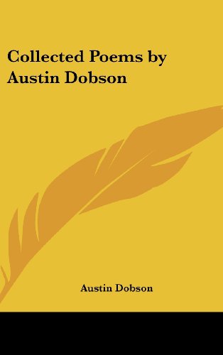Collected Poems by Austin Dobson (9780548033999) by Dobson, Austin
