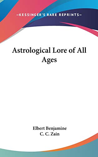 Astrological Lore of All Ages (9780548036822) by Benjamine, Elbert; Zain, C C