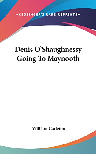 9780548041536: Denis O'Shaughnessy Going To Maynooth