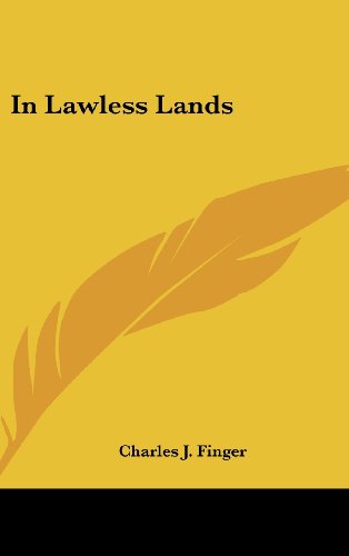 9780548042823: In Lawless Lands