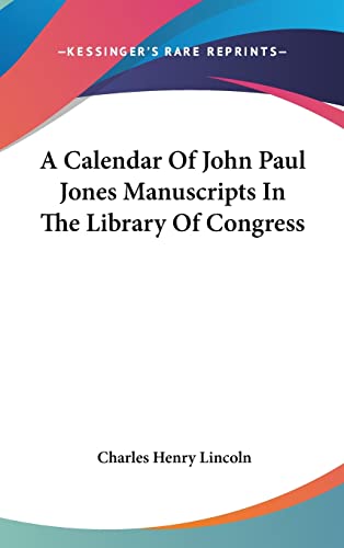 Stock image for A Calendar Of John Paul Jones Manuscripts In The Library Of Congress for sale by HPB-Red