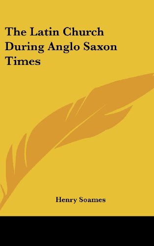 9780548047613: The Latin Church During Anglo Saxon Times