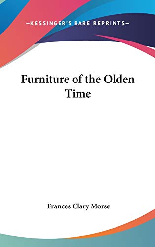 9780548061121: Furniture of the Olden Time