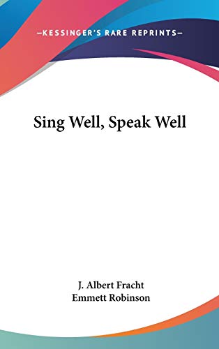 9780548066843: Sing Well, Speak Well